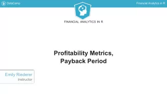 Profitability Metrics,  Payback Period  Emily Riederer  Instructor  DataCamp  Financial Analytics