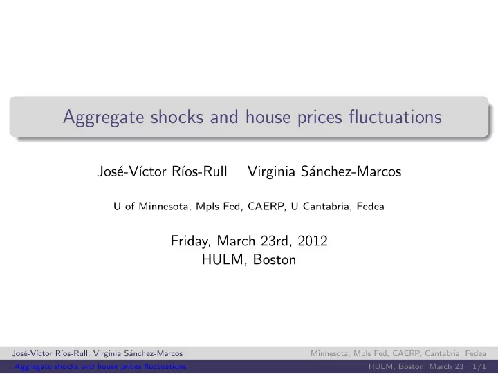 aggregate shocks and house prices fluctuations