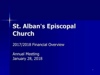 St. Alban  s Episcopal  Church  2017/2018 Financial Overview  Annual Meeting  January 28, 2018