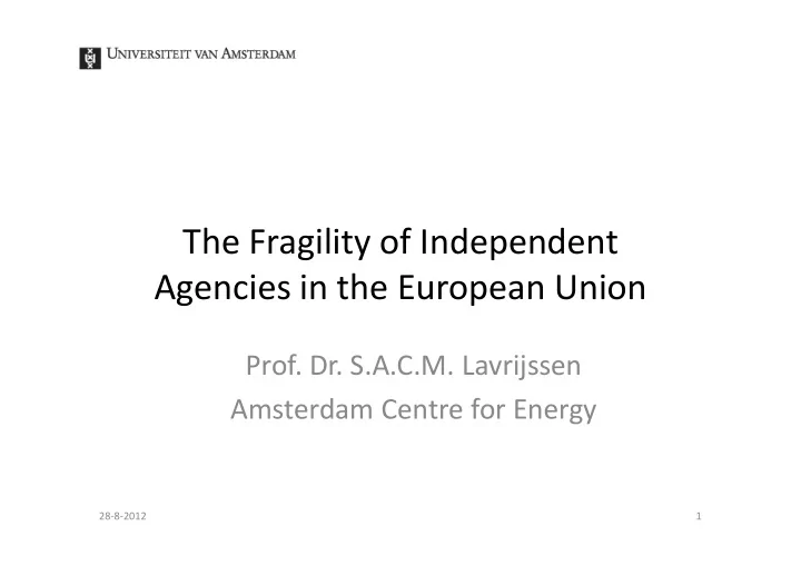 the fragility of independent agencies in the european