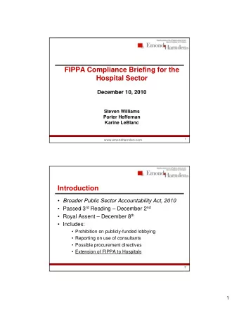 FIPPA Compliance Briefing for the  p  g  Hospital Sector  December 10, 2010  Steven Williams