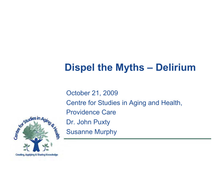 dispel the myths delirium