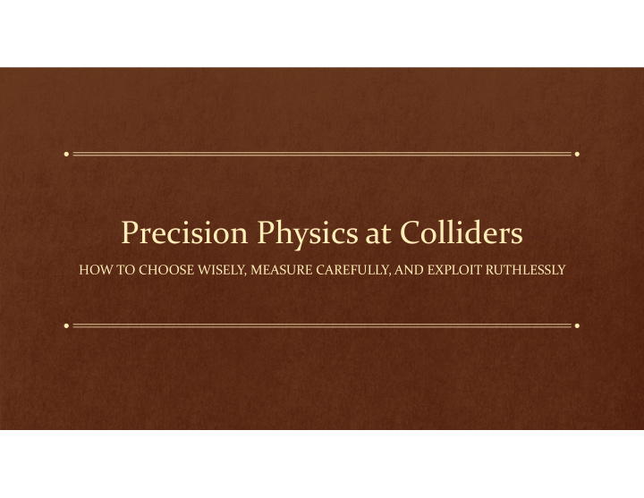 precision physics at colliders