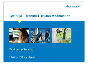 CMP213  TransmiT TNUoS Modification  Place your chosen  image here. The four  corners must just