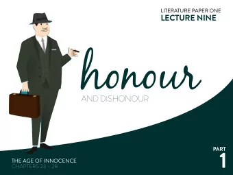 honour  AND DISHONOUR  PART  1  THE AGE OF INNOCENCE  CHAPTERS 23 - 28  THE Q UE S T I O N