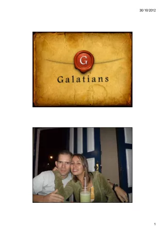 {  1  30/10/2012 Galatians 4: 21  31 Tell me, you who want to be under the law, are you not