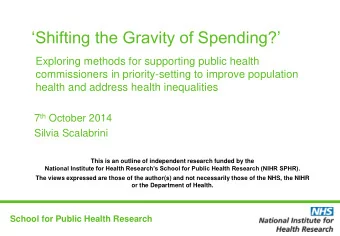 Shifting the Gravity of Spending?  Exploring methods for supporting public health