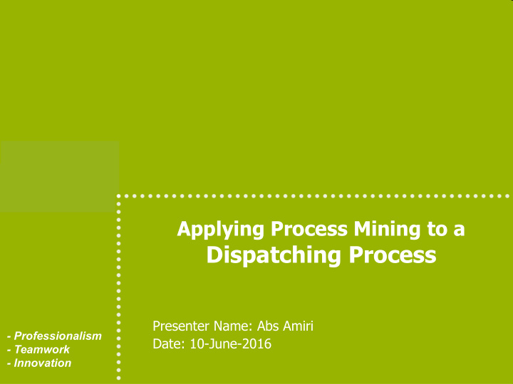 applying process mining to a dispatching process