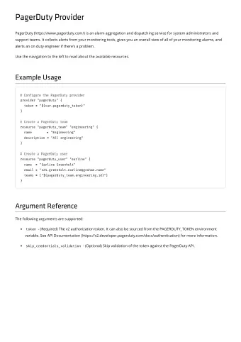 PagerDuty Provider  PagerDuty (https://www.pagerduty.com/) is an alarm aggregation and dispatching