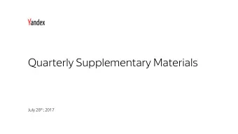 Quarterly Supplementary Materials July 28 th , 2017  Revenue Structure  Yandex  ex Revenue  ue