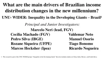 distribution changes in the new millennium? UNU- WIDER: Inequality in the Developing Giants