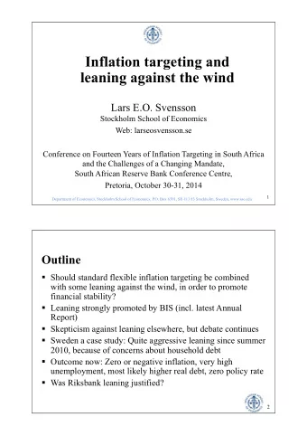 Inflation targeting and  leaning against the wind  Lars E.O. Svensson  Stockholm School of