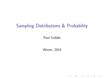 Sampling Distributions &amp; Probability  Paul Gribble  Winter, 2019  .  .  .  .  .  .  .  .  .  .