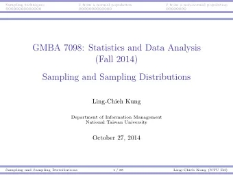 GMBA 7098: Statistics and Data Analysis  (Fall 2014)  Sampling and Sampling Distributions