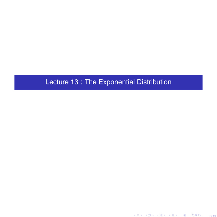 lecture 13 the exponential distribution