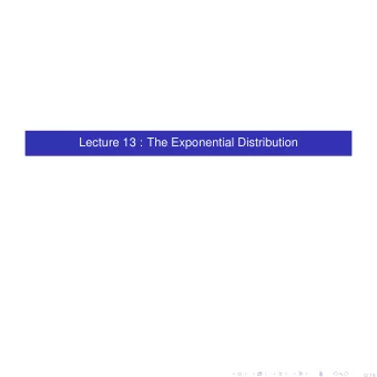 Lecture 13 : The Exponential Distribution  0/ 19  Definition  A continuous random variable X is