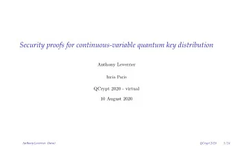 Security proofs for continuous-variable quantum key distribution  Anthony Leverrier  Inria Paris
