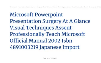 Microsoft Powerpoint  Presentation Surgery At A Glance  Visual Techniques Assent  Professionally