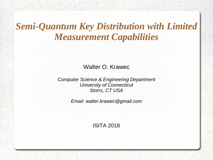 semi quantum key distribution with limited measurement