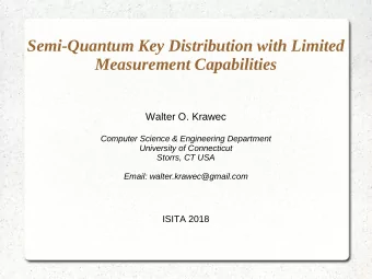 Semi-Quantum Key Distribution with Limited  Measurement Capabilities  Walter O. Krawec  Computer