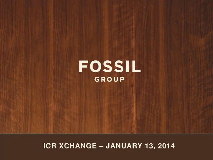 icr xchange january 13 2014 safe harbor statement under