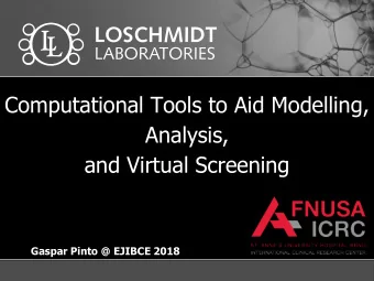 Analysis,  and Virtual Screening  Gaspar Pinto @ EJIBCE 2018  Introduction  Who we are  Praha