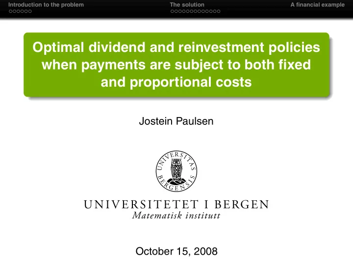 optimal dividend and reinvestment policies when payments