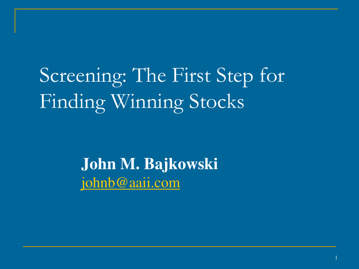 screening the first step for finding winning stocks