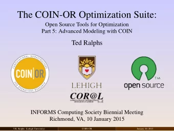 The COIN-OR Optimization Suite:  Open Source Tools for Optimization  Part 5: Advanced Modeling with