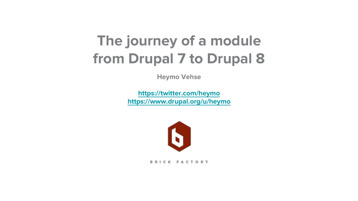 the journey of a module from drupal 7 to drupal 8