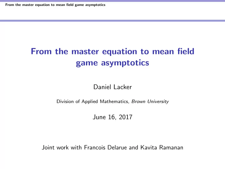 from the master equation to mean field game asymptotics