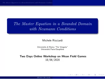 The Master Equation in a Bounded Domain  with Neumann Conditions  Michele Ricciardi  Universit di