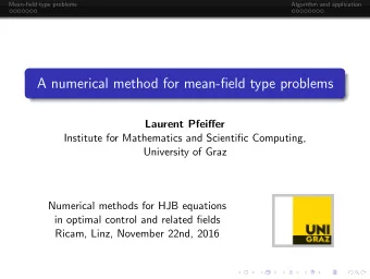 A numerical method for mean-field type problems  Laurent Pfeiffer  Institute for Mathematics and