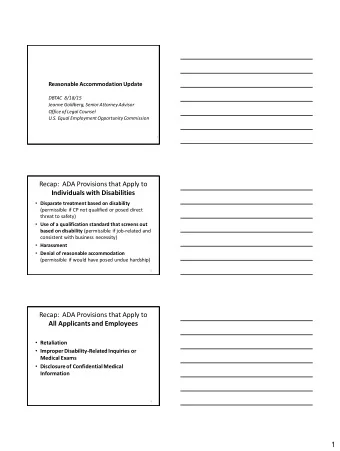 Recap:  ADA Provisions that Apply to  All Applicants and Employees  Retaliation  Improper