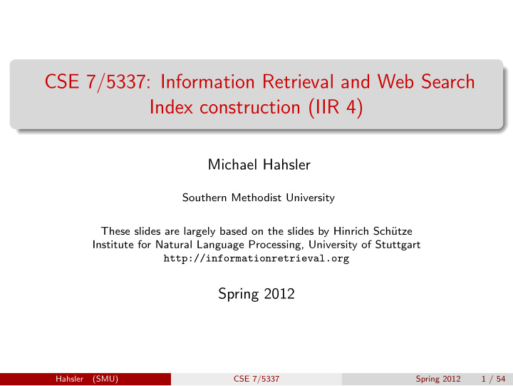 cse 7 5337 information retrieval and web search index