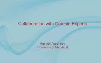 Collaboration with Domain Experts  Amitabh Varshney  University of Maryland  Overall Research