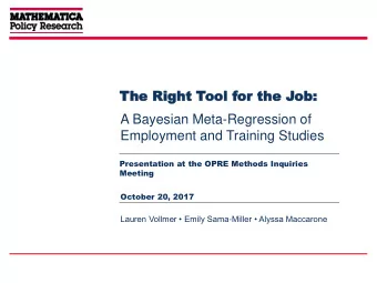 The  he Right  Right Tool  ool for the  or the Job:  ob:  A Bayesian Meta-Regression of  Employment