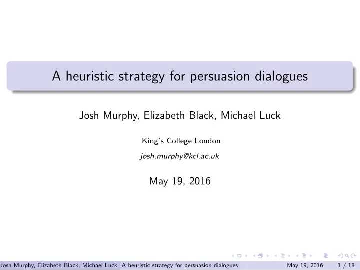 a heuristic strategy for persuasion dialogues