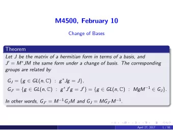M4500, February 10  Change of Bases  Theorem  Let J be the matrix of a hermitian form in terms of a