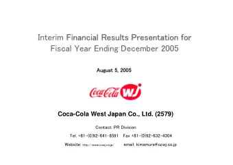 Interim Financial Results Presentation  Financial Results Presentation for  for  Fiscal Year Ending