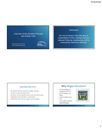 9/26/2018  Disclosure  Overview of the Donation Process  No one involved in the planning or  and