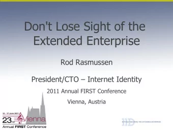 Don't Lose Sight of the  Extended Enterprise  Rod Rasmussen  President/CTO  Internet Identity