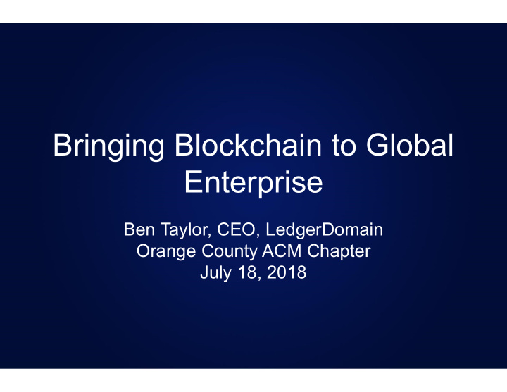 bringing blockchain to global enterprise