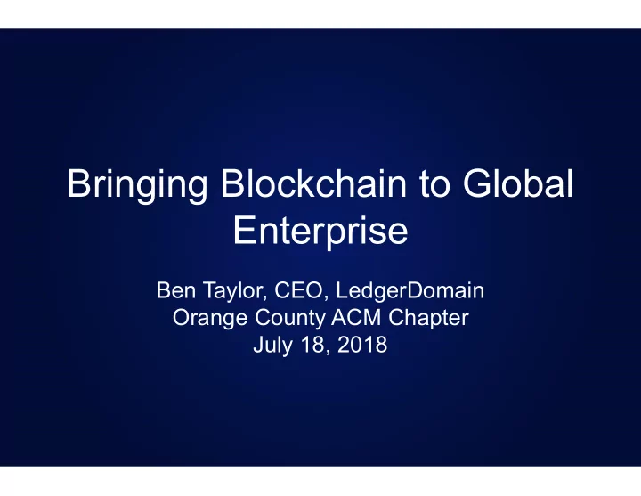 bringing blockchain to global enterprise