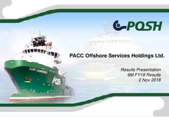 PACC Offshore Services Holdings Ltd.  Results Presentation  9M FY18 Results  2 Nov 2018  1  Agenda