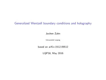Generalized Wentzell boundary conditions and holography  Jochen Zahn  Universit  at Leipzig