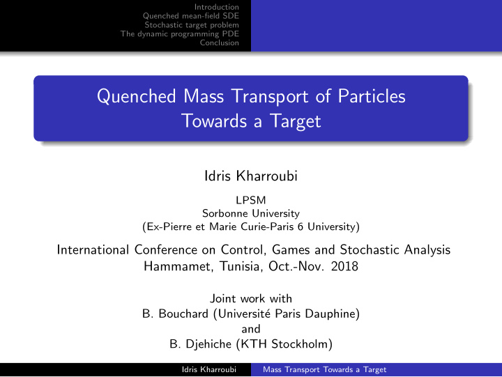 quenched mass transport of particles towards a target