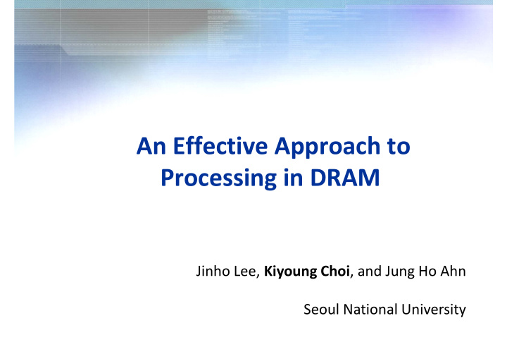an effective approach to processing in dram