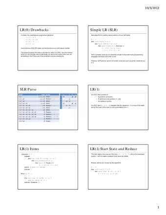 LR(0) Drawbacks  Simple LR (SLR)  Consider the unambiguous augmented grammar:  New algorithm for