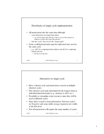 Drawbacks of single cycle implementation   All instructions take the same time although